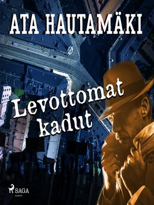 cover image of Levottomat kadut